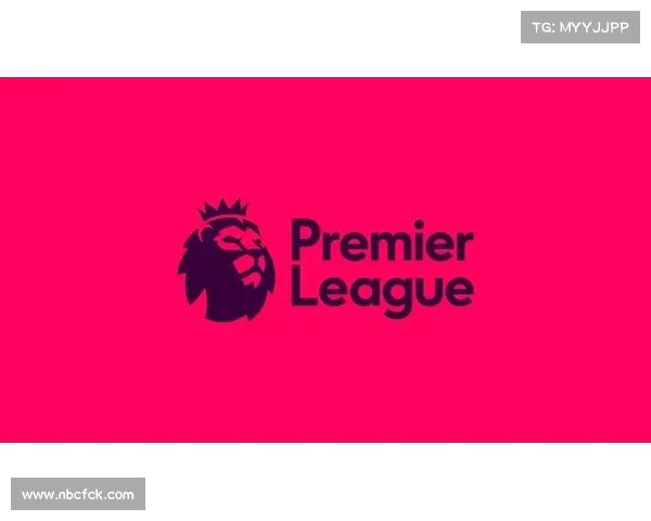 2025英超新赛季前瞻:豪门竞争激烈新星崛起谁能笑傲英伦绿茵场 2025英超新赛季前瞻:豪门竞争激烈新星崛起谁能笑傲英伦绿茵场